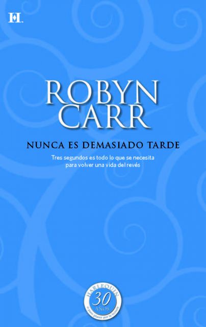Nunca es demasiado tarde, Robyn Carr