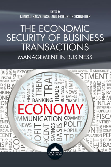 The Economic Security of Business Transactions, Friedrich Schneider, Konrad Raczkowski