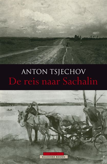 De reis naar Sachalin, Anton Tsjechov