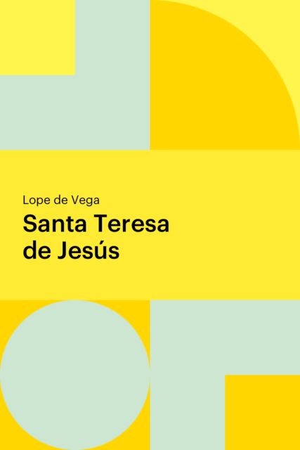 Santa Teresa de Jesús, Lope de Vega