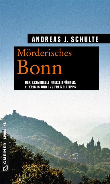 Mörderisches Bonn, Andreas J. Schulte