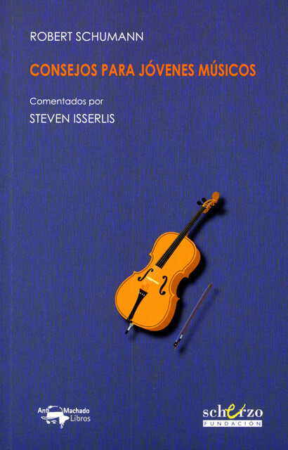 Consejos para jóvenes músicos, Steven Isserlis, Robert Schumann