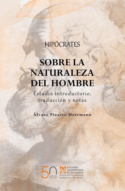 Hipócrates sobre la naturaleza del hombre, Álvaro Ernesto Pizarro Herrmann