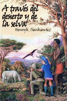A través del desierto y de la selva, Henryk Sienkiewicz