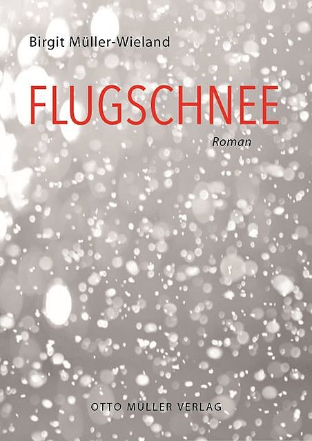 Flugschnee, Brigit Müller-Wieland