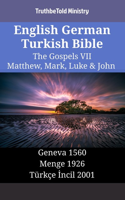 English German Turkish Bible – The Gospels VII – Matthew, Mark, Luke & John, Joern Andre Halseth