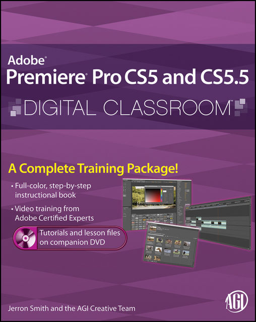 Premiere Pro CS5 and CS5.5 Digital Classroom, Jerron Smith