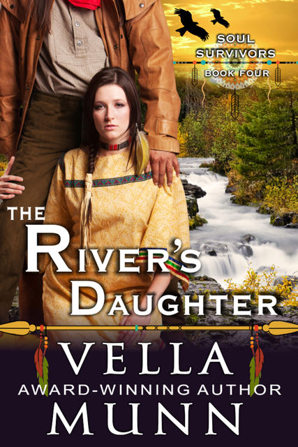 The River's Daughter (The Soul Survivors Series, Book 4), Vella Munn