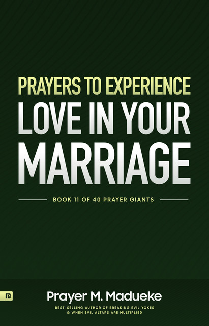 Prayers to Experience Love in your Marriage, Prayer M. Madueke