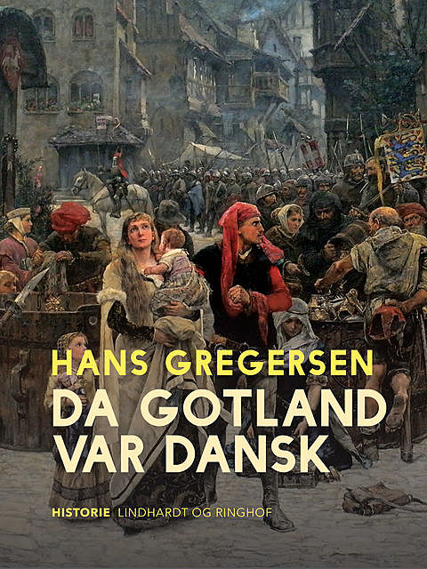 Da Gotland var dansk, Hans Gregersen