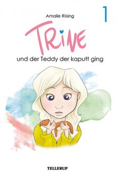 Trine #1: Trine und der Teddy der kaputt ging, Amalie Riising