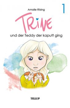 Trine #1: Trine und der Teddy der kaputt ging, Amalie Riising