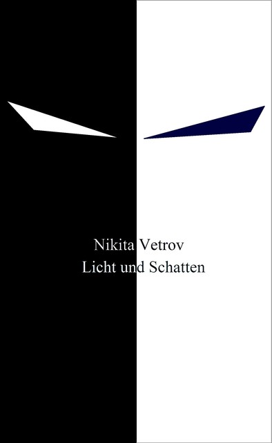 Licht und Schatten, Nikita Vetrov