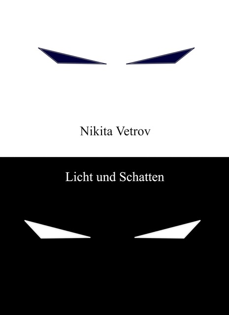 Licht und Schatten, Nikita Vetrov