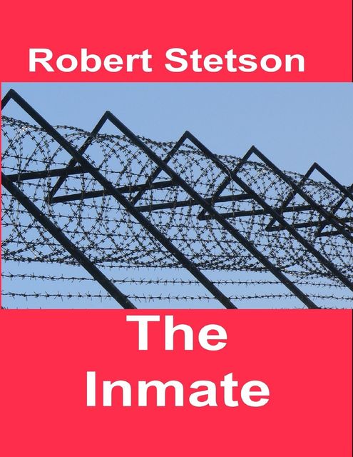 The Inmate, Robert Stetson