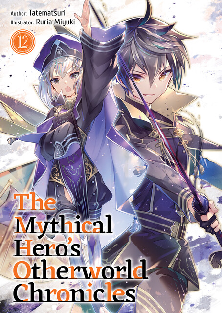 The Mythical Hero's Otherworld Chronicles: Volume 12, Tatematsuri