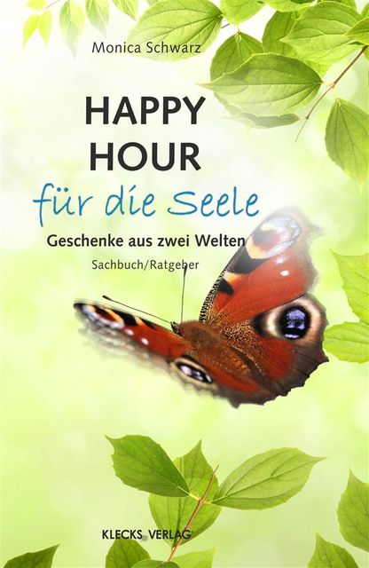Happy Hour für die Seele, Monica Schwarz