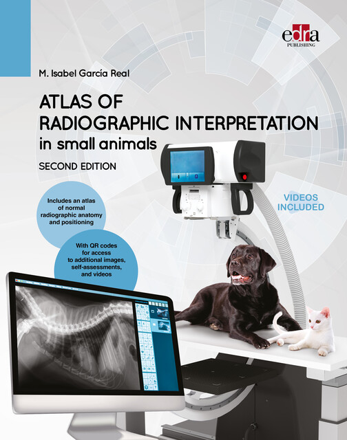 Atlas of Radiographic Interpretation in Small Animals 2ed, Isabel García Real