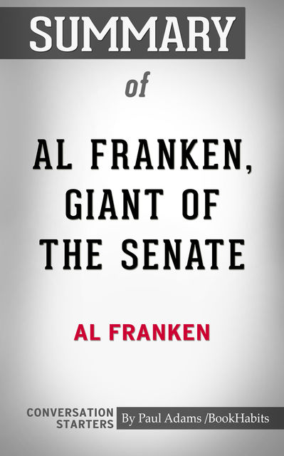 Summary of Al Franken, Giant of the Senate, Paul Adams