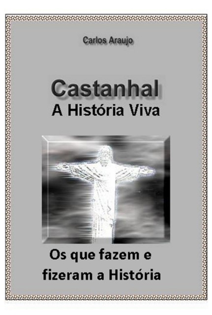 História Viva De Castanhal – Biografias, Carlos Araujo