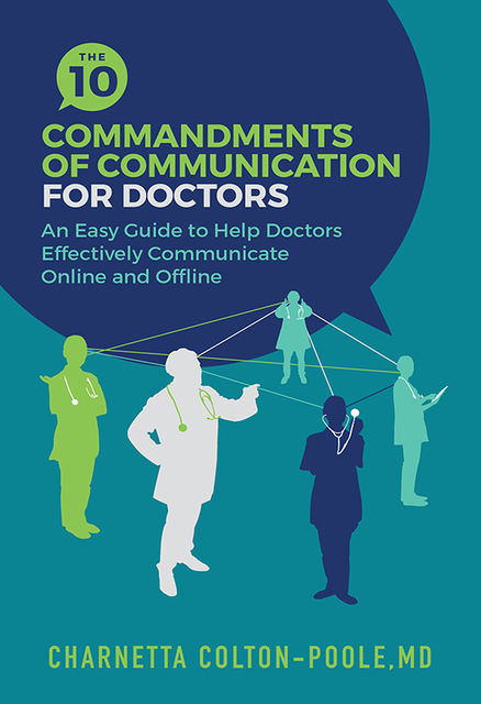 The 10 Commandments of Communication for Doctors, Charnetta Colton-Poole