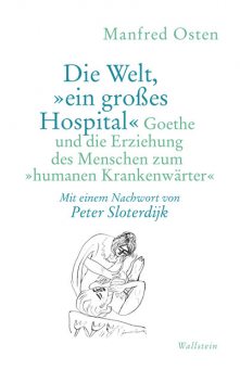 Die Welt, «ein großes Hospital», Manfred Osten