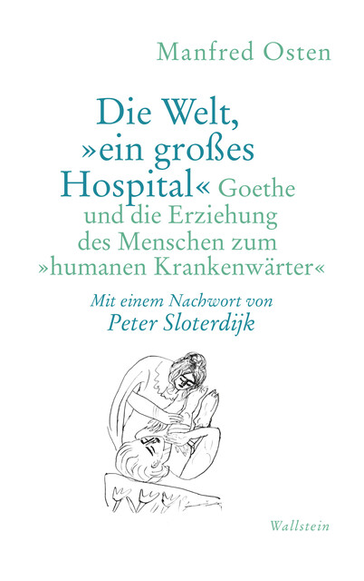 Die Welt, «ein großes Hospital», Manfred Osten