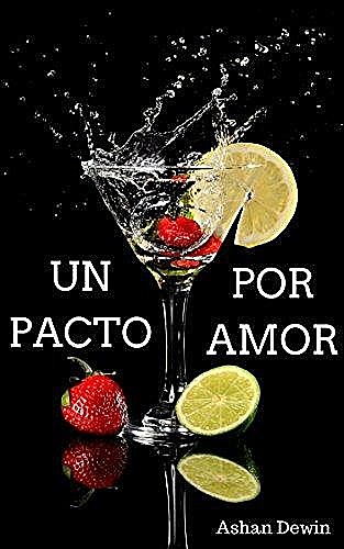 Un pacto por amor (Spanish Edition), Aswan Dewin