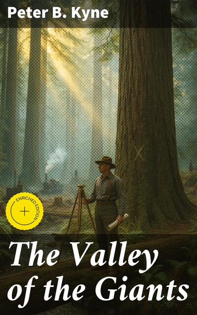The Valley of the Giants, Peter B.Kyne