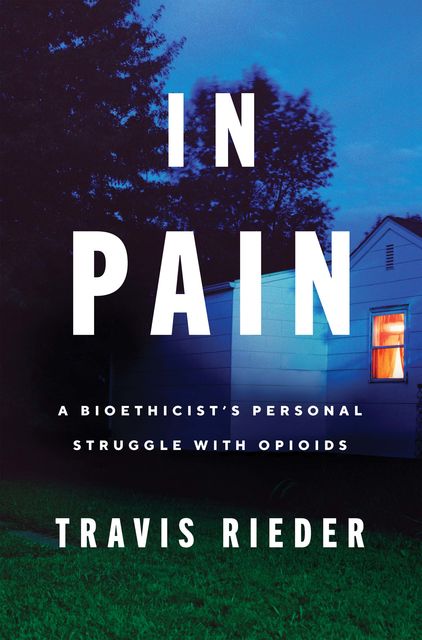 In Pain, Travis Rieder