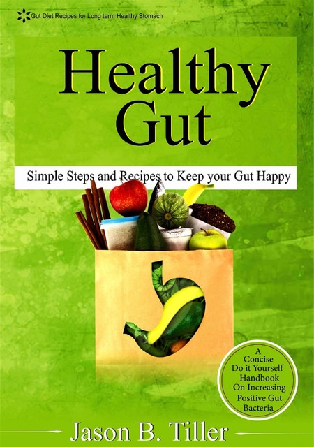 Healthy Gut, Jason B. Tiller