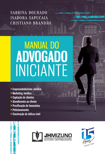 Manual do Advogado Iniciante, Cristiano Brandão, Isadora Sapucaia, Sabrina Dourado