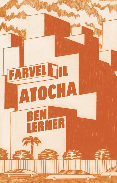 Farvel til Atocha, Ben Lerner
