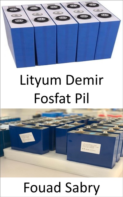 Lityum Demir Fosfat Pil, Fouad Sabry