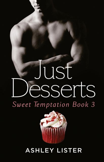 Just Desserts, Ashley Lister