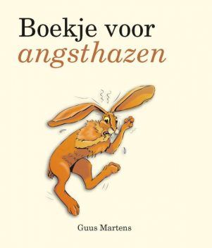 Boekje voor angsthazen, Guus Martens