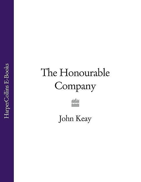 The Honourable Company, Keay John