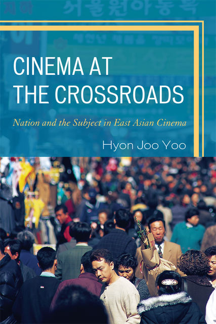 Cinema at the Crossroads, Hyon Joo Yoo