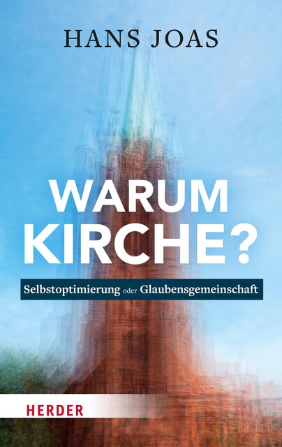 Warum Kirche, Hans Joas
