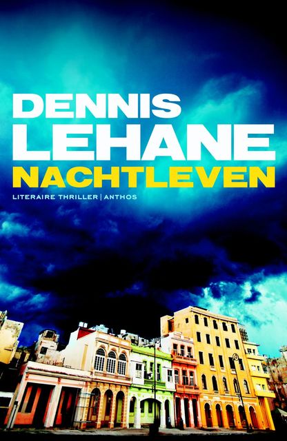 Nachtleven, Dennis Lehane