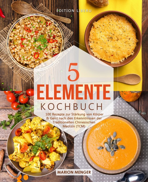 5-Elemente-Kochbuch, Marion Menger