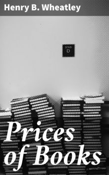 Prices of Books, Henry B. Wheatley