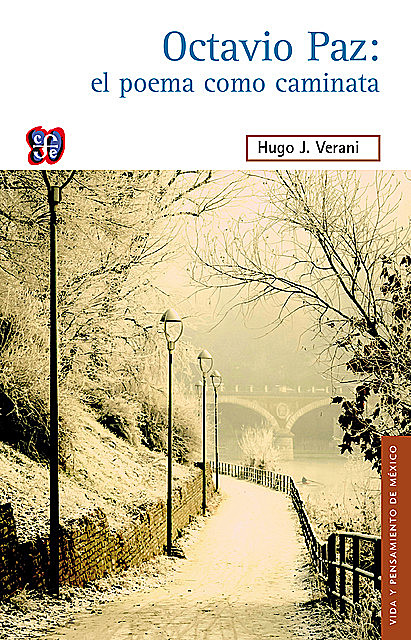 Octavio Paz: el poema como caminata, Hugo J. Verani