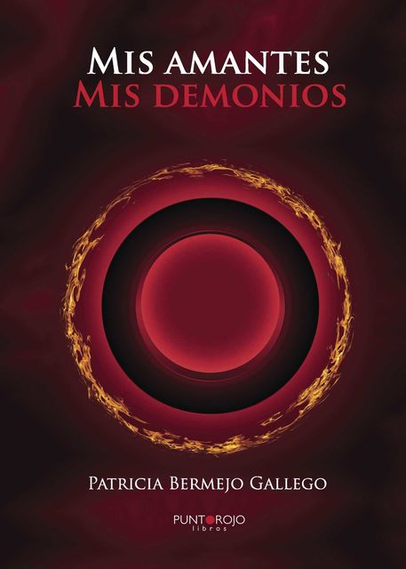 Mis amantes mis demonios, Patricia Bermejo Gallego