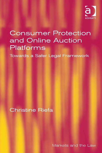 Consumer Protection and Online Auction Platforms, Christine Riefa