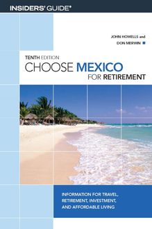 Choose Mexico for Retirement, Don Merwin, John Howells