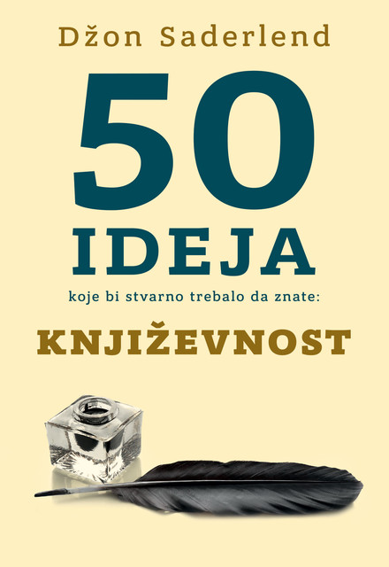 50 ideja koje bi stvarno trebalo da znate: Književnost, Džon Saderlend