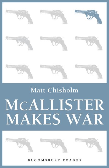 McAllister Makes War, Matt Chisholm