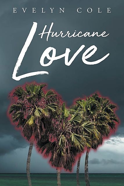 Hurricane Love, EVELYN COLE