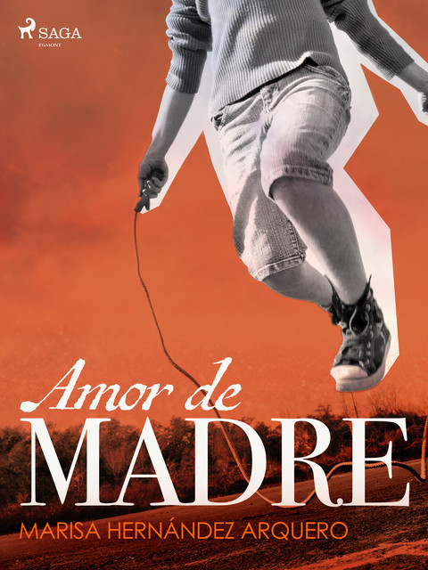 Amor de madre, Marisa Hernández Arquero